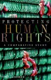 Protecting Human Rights A Comparative Study 2005 9781589010635 Front Cover