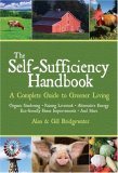 Self-Sufficiency Handbook A Complete Guide to Greener Living 2007 9781602391635 Front Cover