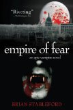 Empire of Fear An Epic Vampire Novel 2011 9781616082635 Front Cover