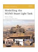Modelling the M3/M5 Stuart Light Tank 2003 9781841767635 Front Cover