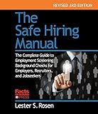 Safe Hiring Manual The Complete Guide to Employment Background Checks for Employers, Recruiters, and Job Seekers 3rd 9781889150635 Front Cover