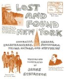 Lost and Found New York Oddballs, Heroes, Heartbreakers, Scoundrels, Thugs, Mayors, and Mysteries 2007 9780061260636 Front Cover