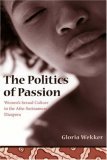 Politics of Passion Women's Sexual Culture in the Afro-Surinamese Diaspora cover art