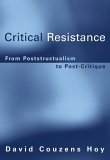 Critical Resistance From Poststructuralism to Post-Critique cover art
