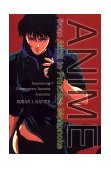 Anime From Akira to Princess Mononoke. Experiencing Contemporary  9780312238636 Front Cover