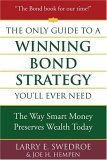 Only Guide to a Winning Bond Strategy You'll Ever Need The Way Smart Money Preserves Wealth Today  9780312353636 Front Cover
