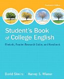 Student&#39;s Book of College English: Rhetoric, Reader, Research Guide and Handbook