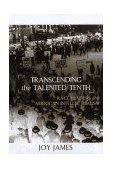 Transcending the Talented Tenth Black Leaders and American Intellectuals  9780415917636 Front Cover