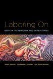 Laboring On Birth in Transition in the United States cover art