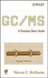 Gc / MS A Practical User's Guide 2nd 2008 9780470101636 Front Cover