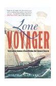 Lone Voyager The Extraordinary Adventures of Howard Blackburn Hero Fisherman of Gloucester 2000 9780684872636 Front Cover