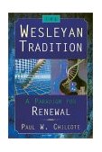 Wesleyan Tradition A Paradigm for Renewal 2002 9780687095636 Front Cover