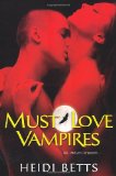 Must Love Vampires 2011 9780758247636 Front Cover