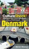 Denmark A Survival Guide to Customs and Etiquette 2009 9780761456636 Front Cover