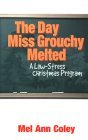 Day Miss Grouchy Melted A Low-Stress Christmas Program 2000 9780788017636 Front Cover