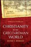 Christianity in the Greco-Roman World A Narrative Introduction