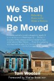 We Shall Not Be Moved Rebuilding Home in the Wake of Katrina cover art