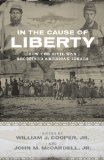In the Cause of Liberty How the Civil War Redefined American Ideals cover art