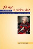 Old Age in a New Age The Promise of Transformative Nursing Homes cover art