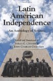 Latin American Independence An Anthology of Sources cover art