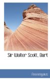Sir Walter Scott, Bart 2009 9781116936636 Front Cover