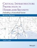 Critical Infrastructure Protection in Homeland Security Defending a Networked Nation cover art