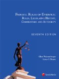 Federal Rules of Evidence Rules, Legislative History, Commentary, and Authority cover art