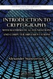 Introduction to Cryptography with Mathematical Foundations and Computer Implementations  cover art