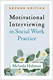 Motivational Interviewing in Social Work Practice 2nd 9781462545636 Front Cover