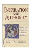 Inspiration and Authority : Nature and Function of Christian Scripture 1st 9781565633636 Front Cover