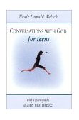 Conversations with God for Teens 2001 9781571742636 Front Cover