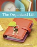 Organized Life Secrets of an Expert Organizer 6th 2006 9781581808636 Front Cover