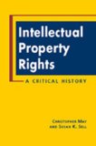 Intellectual Property Rights A Critical History  9781588263636 Front Cover