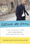 Losing My Cool How a Father's Love and 15,000 Books Beat Hip-Hop Culture cover art