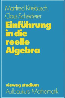 Einfuhrung in die Reele Algebra 1989 9783528072636 Front Cover