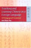 Teaching and Learning Chinese As a Foreign Language A Pedagogical Grammar cover art