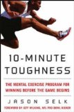10-Minute Toughness The Mental Training Program for Winning Before the Game Begins cover art
