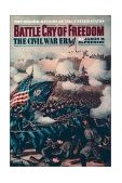 Battle Cry of Freedom The Civil War Era
