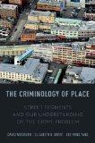 Criminology of Place Street Segments and Our Understanding of the Crime Problem cover art