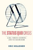 Status Quo Crisis Global Financial Governance after the 2008 Meltdown  9780199973637 Front Cover