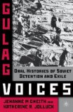 Gulag Voices Oral Histories of Soviet Incarceration and Exile  9780230610637 Front Cover