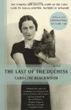 Last of the Duchess The Strange and Sinister Story of the Final Years of Wallis Simpson, Duchess of Windsor cover art
