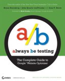 Always Be Testing The Complete Guide to Google Website Optimizer cover art