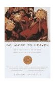 So Close to Heaven The Vanishing Buddhist Kingdoms of the Himalayas cover art