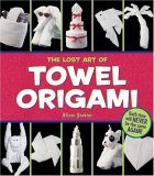 Lost Art of Towel Origami 2005 9780740755637 Front Cover