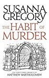 The Habit of Murder: The Twenty Third Chronicle of Matthew Bartholomew  9780751562637 Front Cover