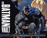 Batman Vault A Museum-in-a-Book with Rare Collectibles from the Batcave 2009 9780762436637 Front Cover
