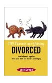 My Parents Are Getting Divorced How to Keep It Together When Your Mom and Dad Are Splitting Up 2004 9780810991637 Front Cover