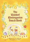 Waldorf Kindergarten Snack Book  9780880105637 Front Cover