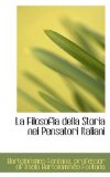 Filosofia Della Storia Nei Pensatori Italiani 2009 9781113125637 Front Cover